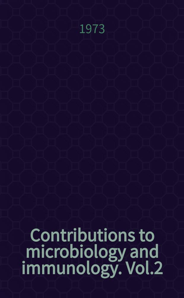 Contributions to microbiology and immunology. Vol.2 : Yersinia, pasteurella and francisella