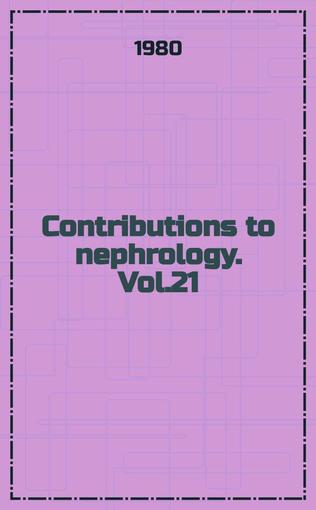 Contributions to nephrology. Vol.21 : Disturbances of water and electrolyte metabolism