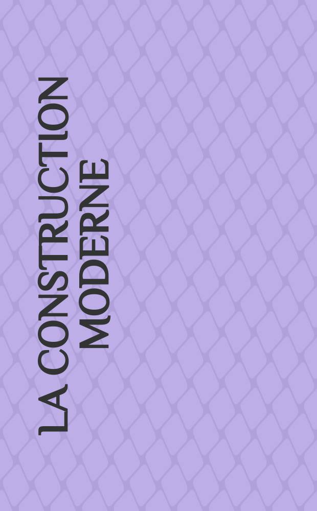 La Construction moderne : Revue hebdomadaire d'architecture. Suppl.№33(20)