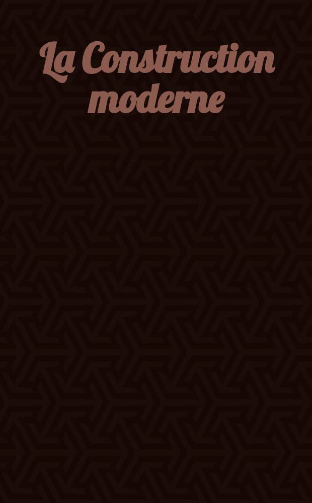 La Construction moderne : Revue hebdomadaire d'architecture. Suppl.№8(46)