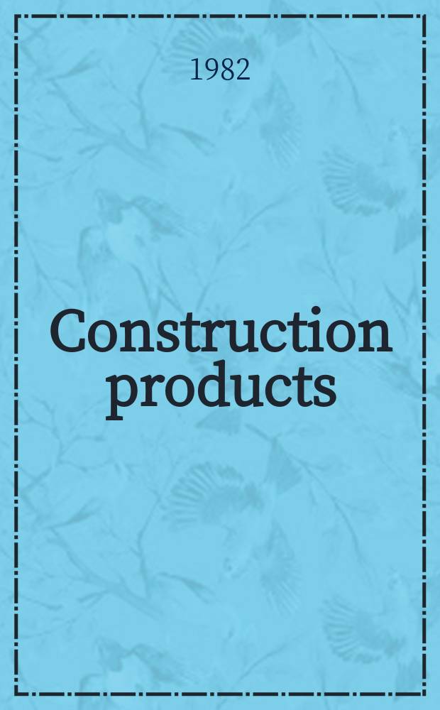Construction products : Machinery, materials a. management tools for America's infrastructure. Vol.125, №7 : (90th commemorative issue)