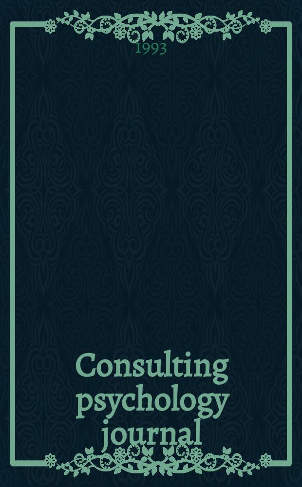 Consulting psychology journal : Practice a. research : The offic. j. of Div. 13 of consulting psychology of the Amer. psychol. assoc
