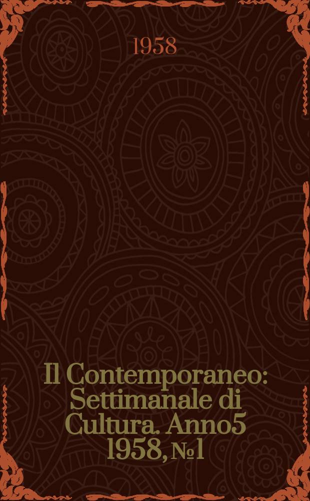 Il Contemporaneo : Settimanale di Cultura. Anno5 1958, №1