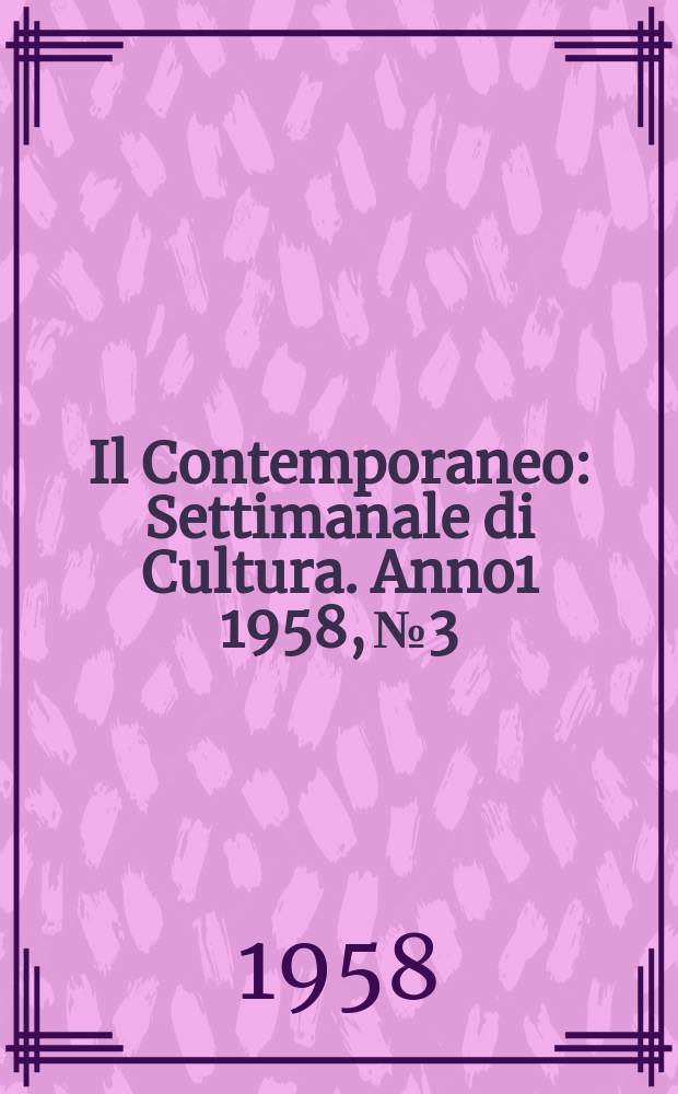 Il Contemporaneo : Settimanale di Cultura. Anno1 1958, №3