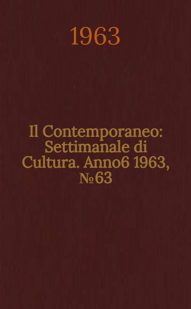 Il Contemporaneo : Settimanale di Cultura. Anno6 1963, №63