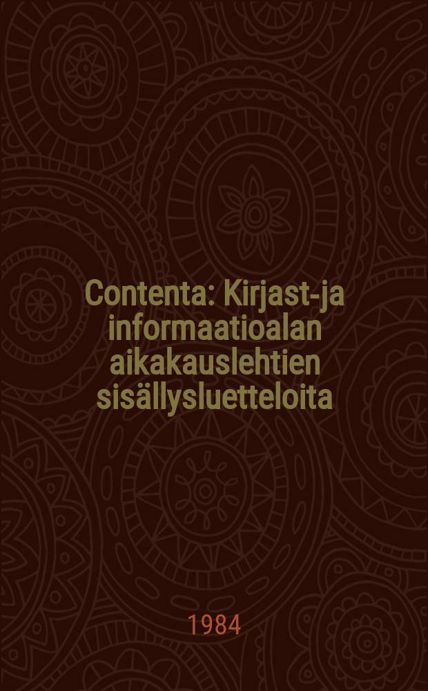 Contenta : Kirjasto- ja informaatioalan aikakauslehtien sis&auml;llysluetteloita