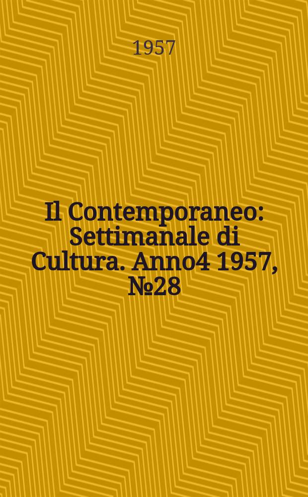 Il Contemporaneo : Settimanale di Cultura. Anno4 1957, №28