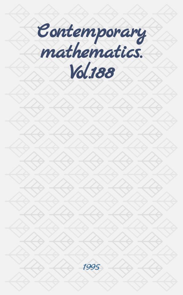 Contemporary mathematics. Vol.188 : Homotopy theory and its applications