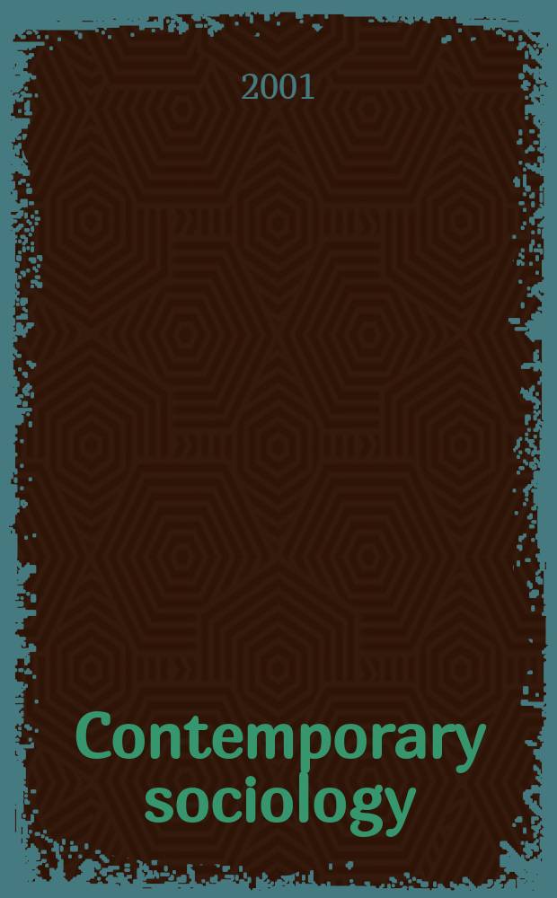 Contemporary sociology : A journal of reviews A publ. of the American sociol. assoc. Vol.30, №1