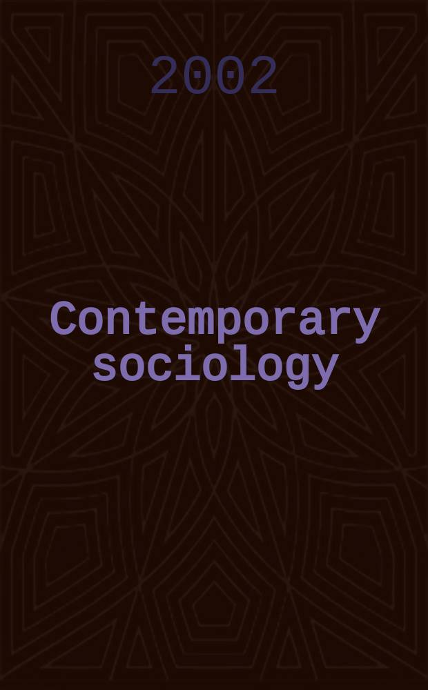 Contemporary sociology : A journal of reviews A publ. of the American sociol. assoc. Vol.31, №1