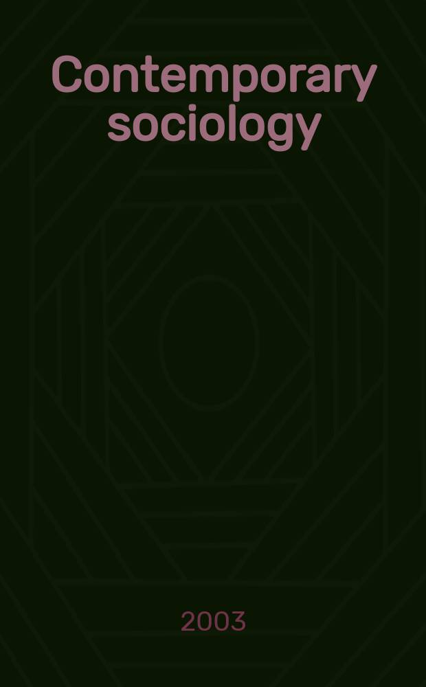 Contemporary sociology : A journal of reviews A publ. of the American sociol. assoc. Vol.32, №2
