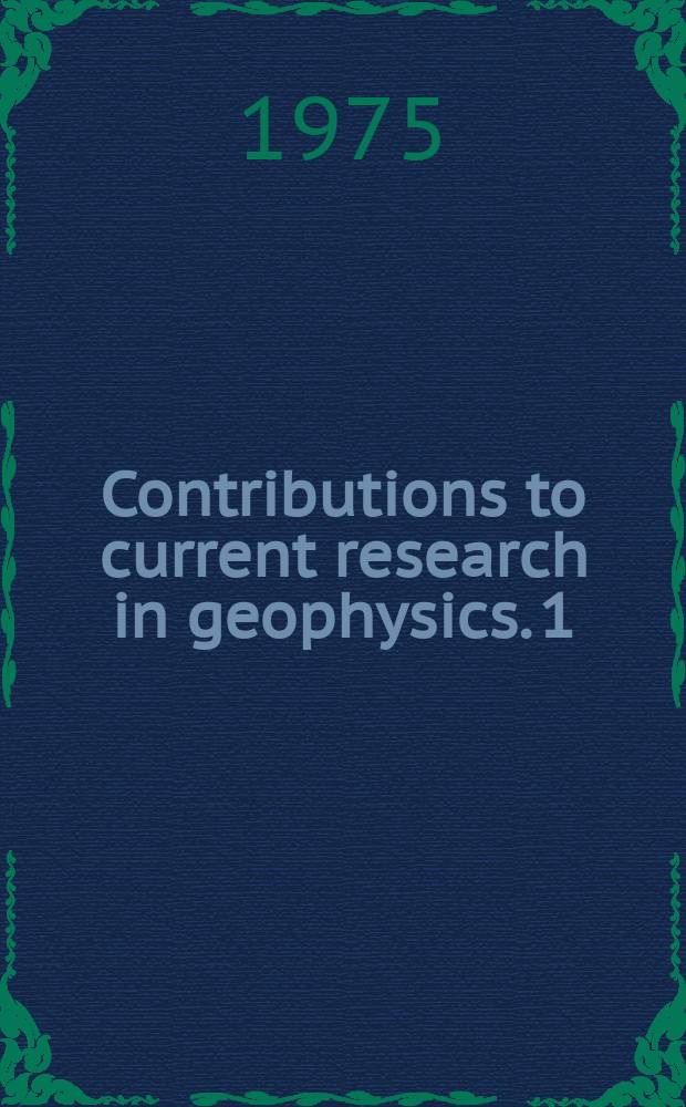 Contributions to current research in geophysics. 1 : Earthquake prediction and rock mechanics