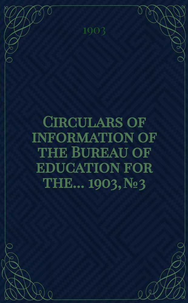 Circulars of information of the Bureau of education for the ... 1903, №3 : History of higher education in Maine
