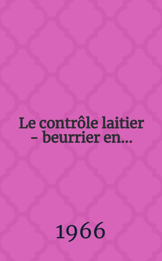 Le contrôle laitier - beurrier en ...