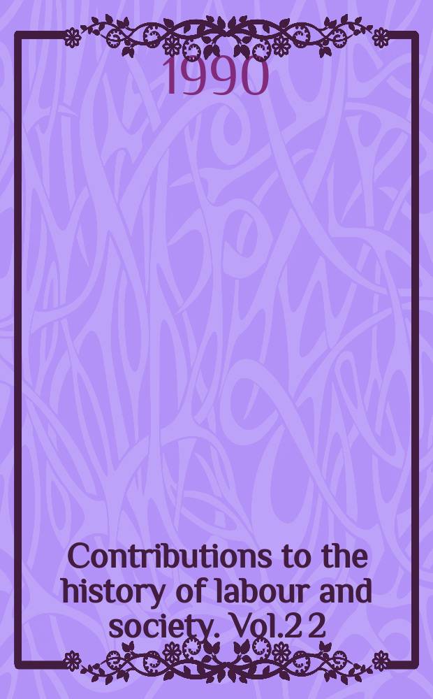 Contributions to the history of labour and society. Vol.2[2] : The Formation of labour movements 1870-1914