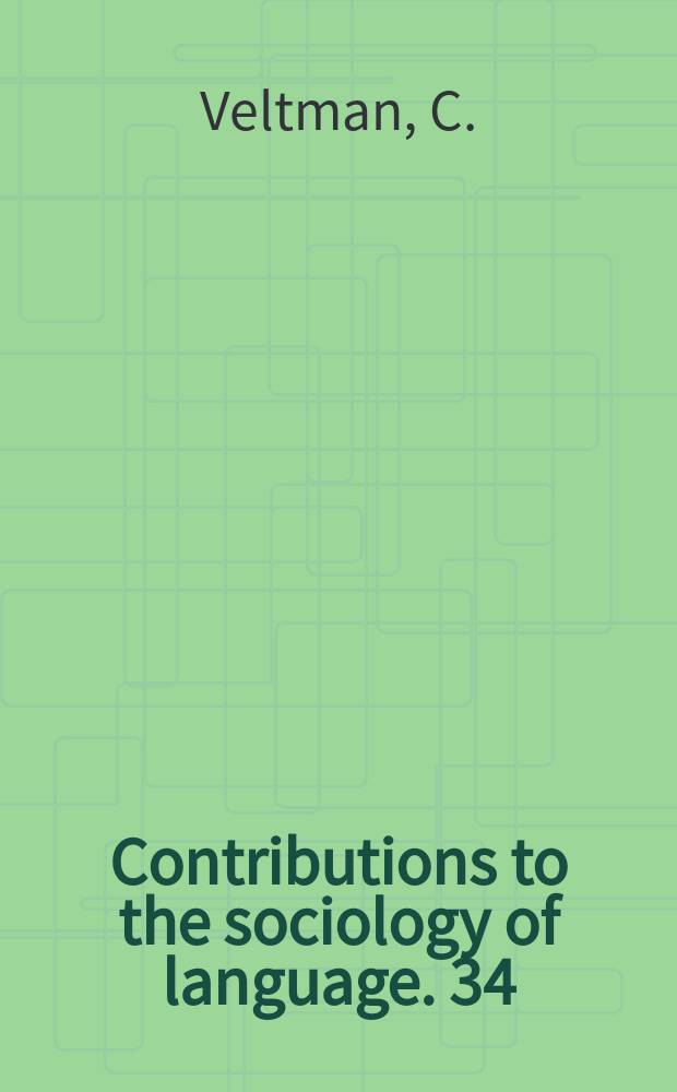 Contributions to the sociology of language. 34 : Language shift in the United States
