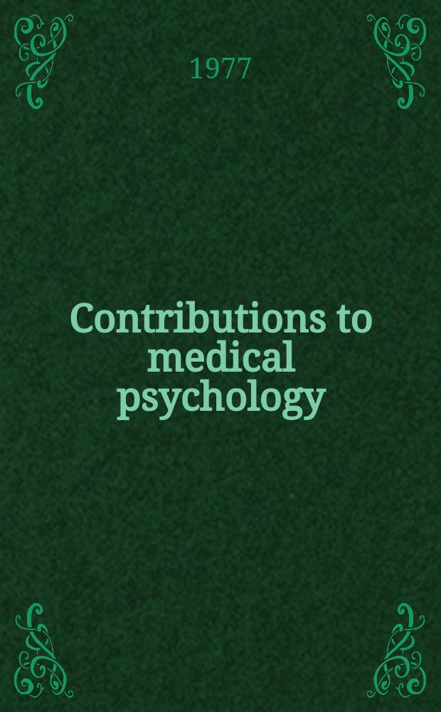 Contributions to medical psychology