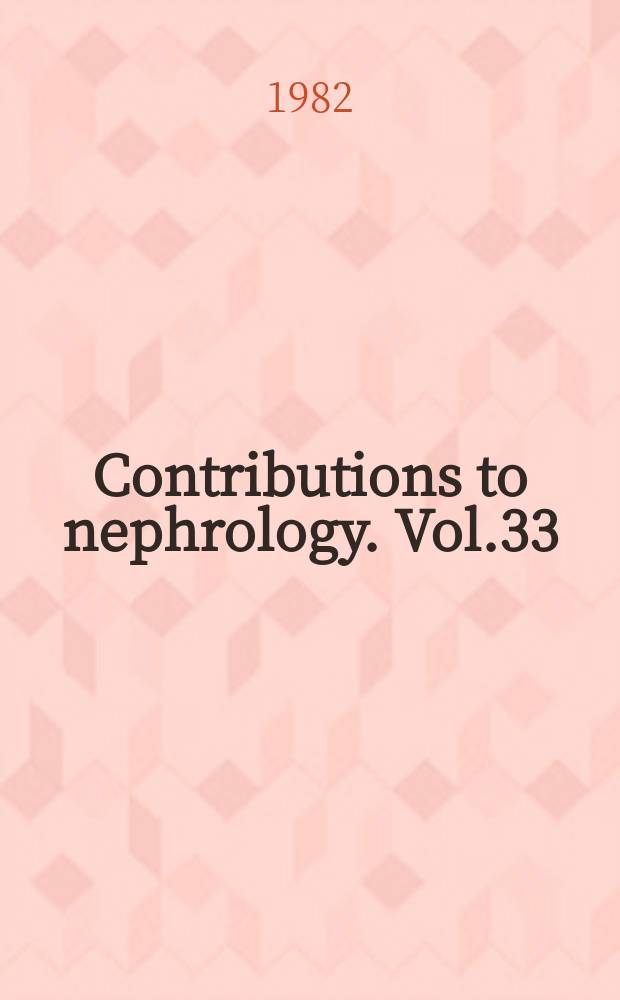 Contributions to nephrology. Vol.33 : Pathophysiology of renal disease