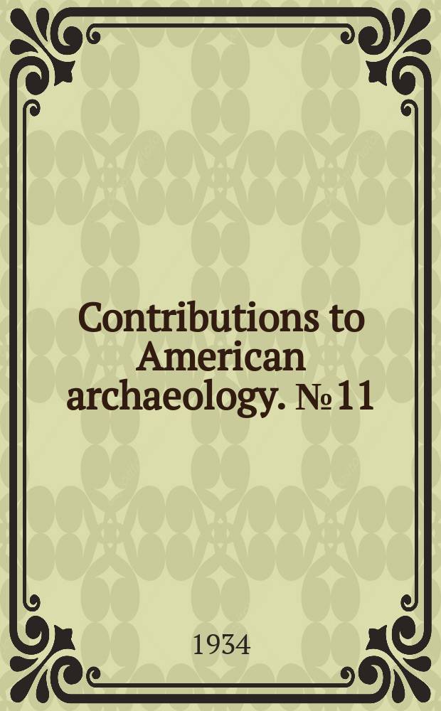 Contributions to American archaeology. №11 : Maya chronology: the fifteen Tun gliph.