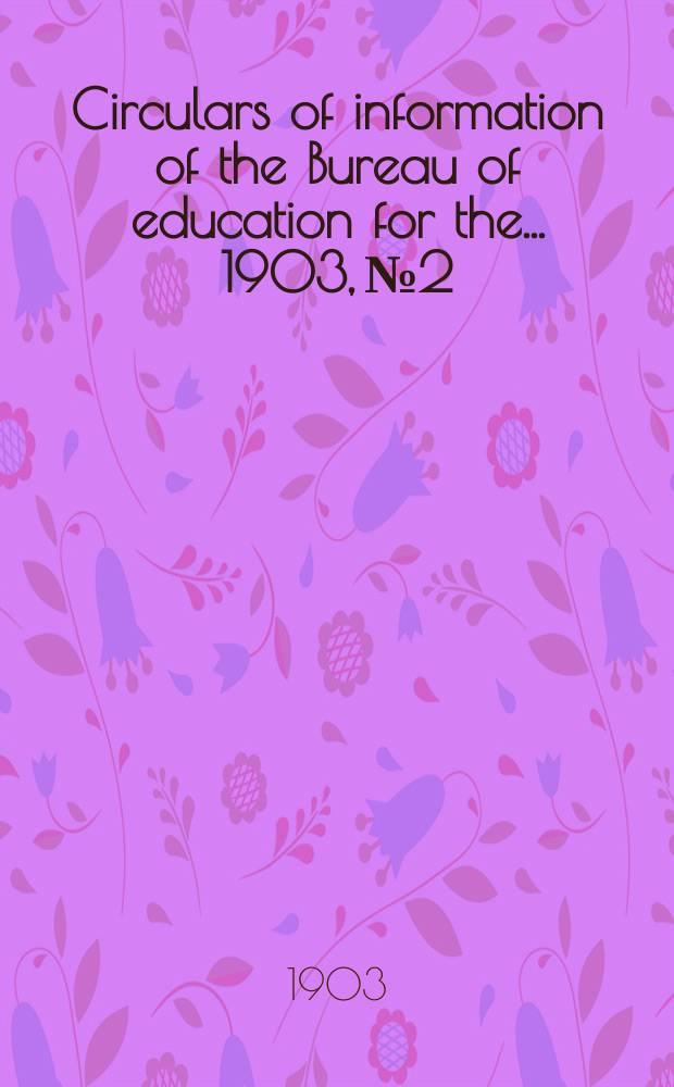 Circulars of information of the Bureau of education for the ... 1903, №2 : History of education in Texas