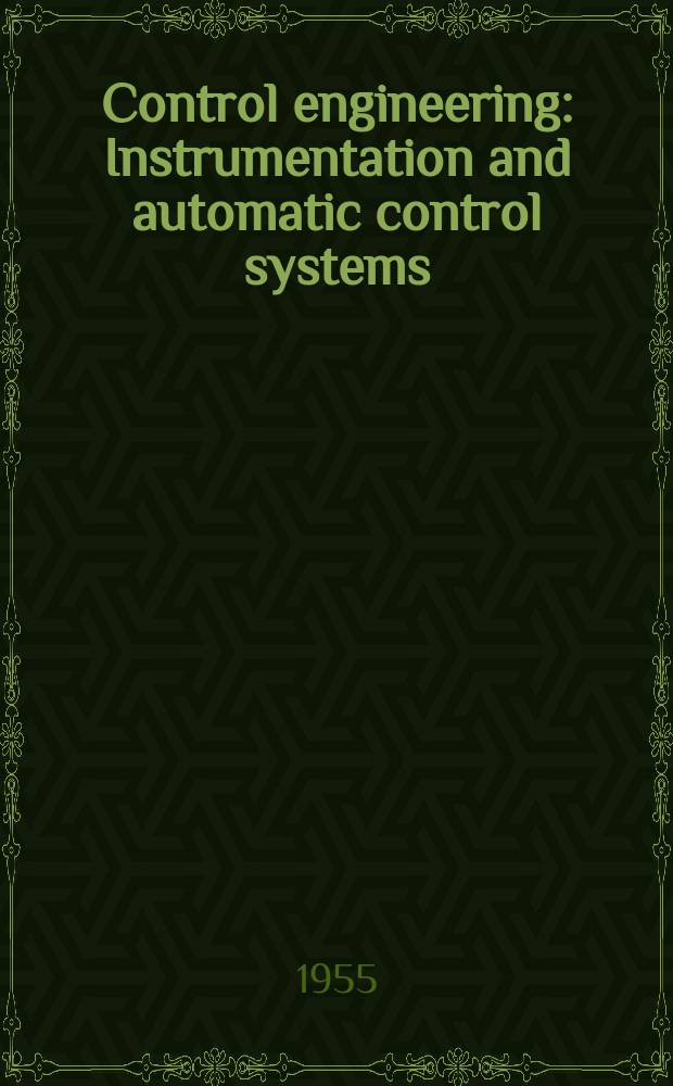 Control engineering : Instrumentation and automatic control systems