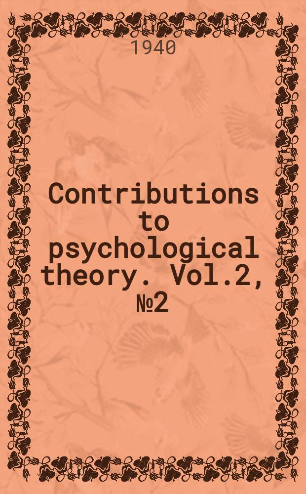 Contributions to psychological theory. Vol.2, №2(6) : Latent learning and the goal gradient hypothesis