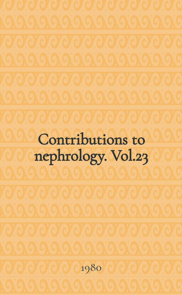Contributions to nephrology. Vol.23 : Pathophysiology of renal disease