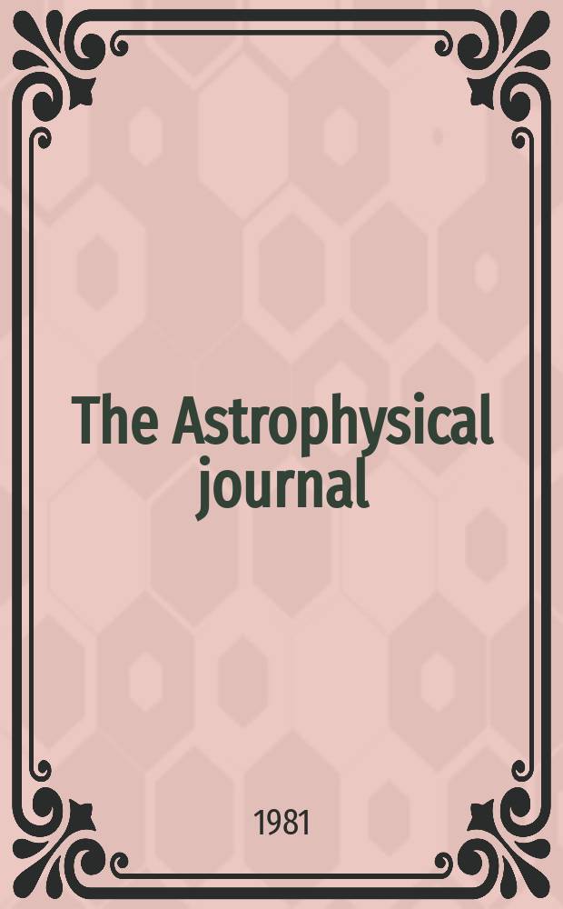 The Astrophysical journal : An international review of spectroscopy and astronomical physics. Vol.251, №2(P.3) : (Annual author and subject index)