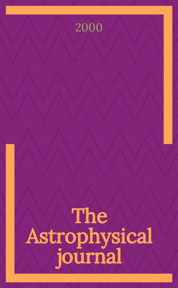 The Astrophysical journal : An international review of spectroscopy and astronomical physics. Vol.529, №1(P.1)