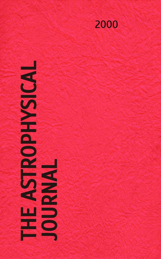 The Astrophysical journal : An international review of spectroscopy and astronomical physics. Vol.532, №1(P.1)