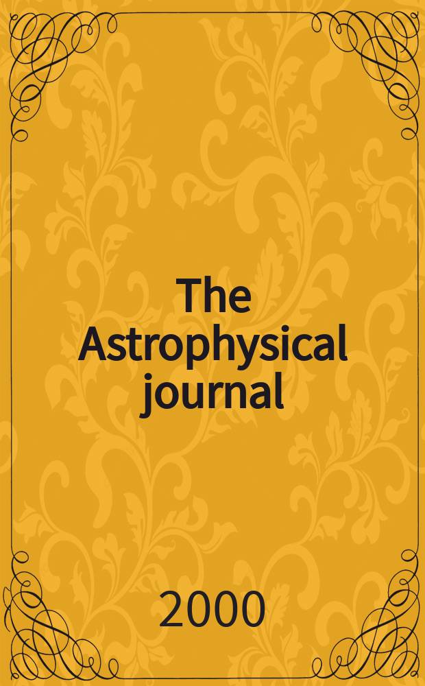 The Astrophysical journal : An international review of spectroscopy and astronomical physics. Vol.535, №2(P.1)