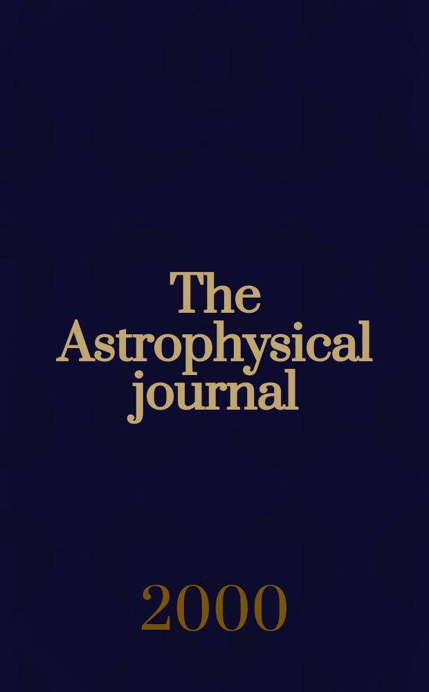 The Astrophysical journal : An international review of spectroscopy and astronomical physics. Vol.537, №1(P.1)