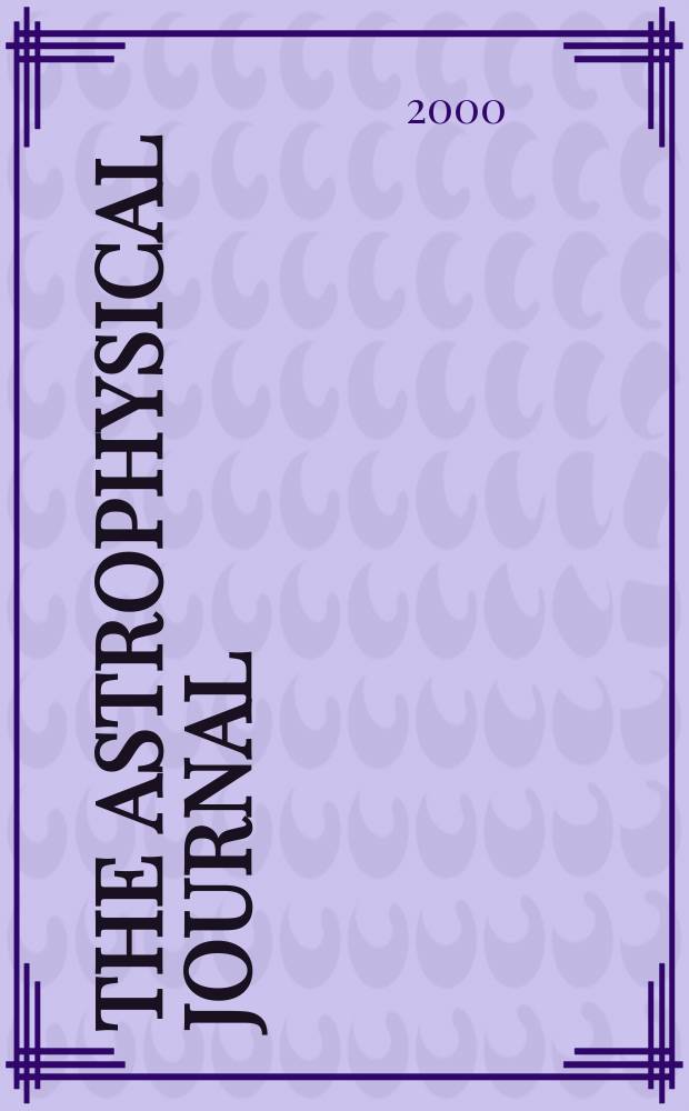 The Astrophysical journal : An international review of spectroscopy and astronomical physics. Vol.542, №2(P.1)