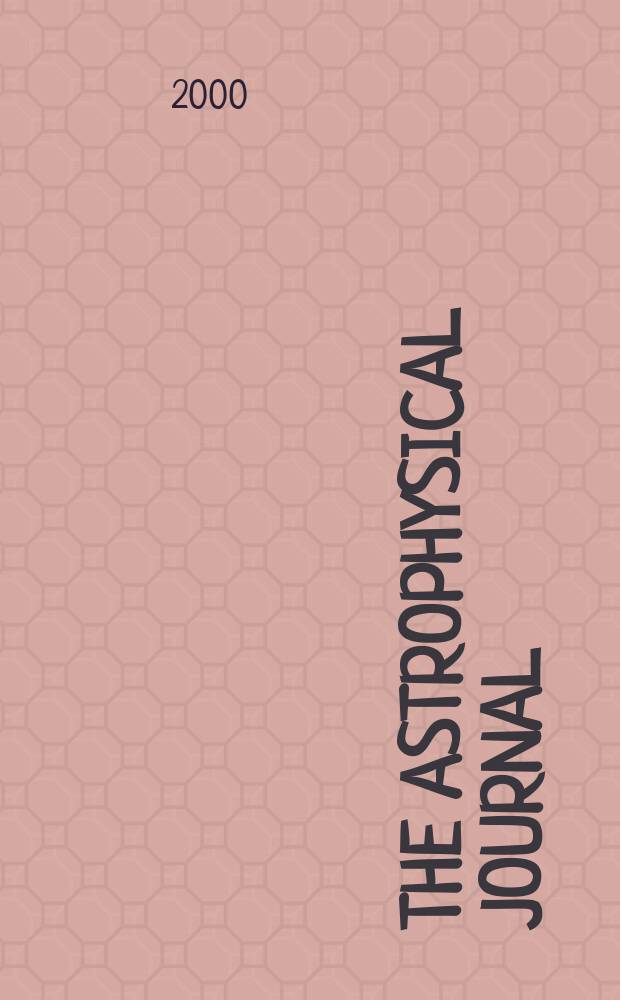 The Astrophysical journal : An international review of spectroscopy and astronomical physics. Vol.544, №2(P.1)