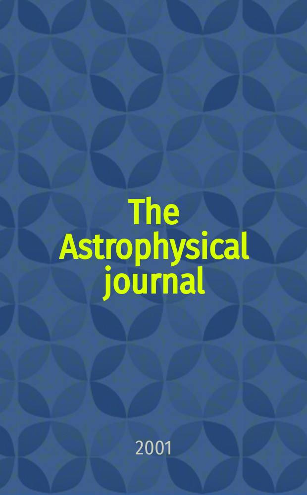 The Astrophysical journal : An international review of spectroscopy and astronomical physics. Vol.546, №1(P.1)