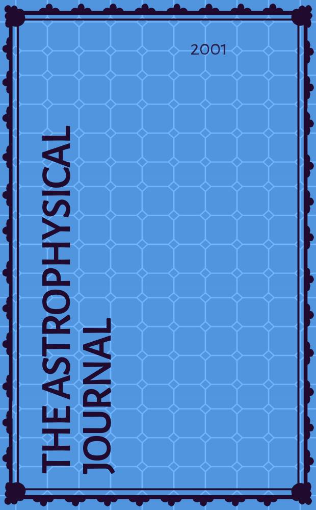The Astrophysical journal : An international review of spectroscopy and astronomical physics. Vol.549, №2(P.1)