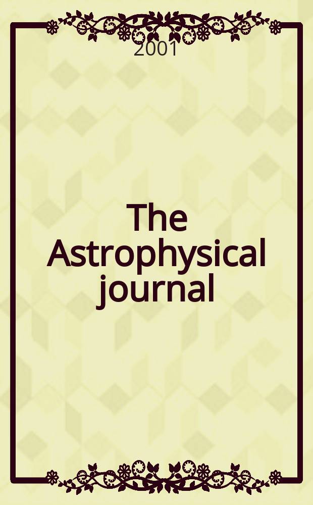 The Astrophysical journal : An international review of spectroscopy and astronomical physics. Vol.557, №1(P.1)
