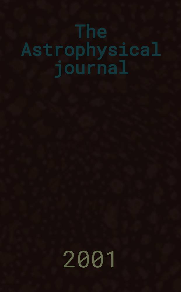 The Astrophysical journal : An international review of spectroscopy and astronomical physics. Vol.557, №2(P.1)