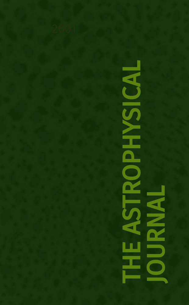 The Astrophysical journal : An international review of spectroscopy and astronomical physics. Vol.560, №2(P.1)
