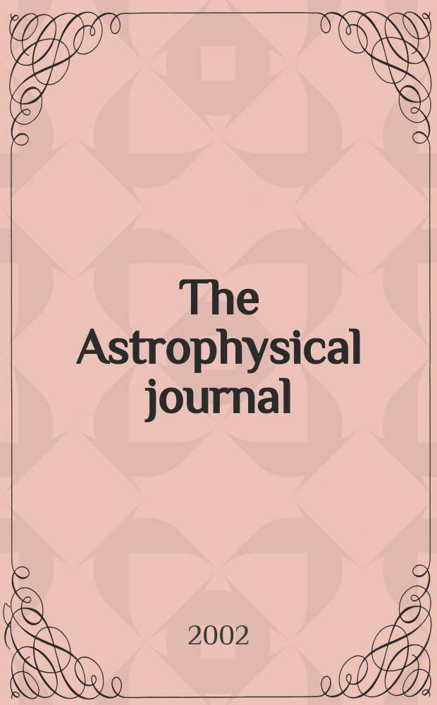The Astrophysical journal : An international review of spectroscopy and astronomical physics. Vol.564, №2(P.1)