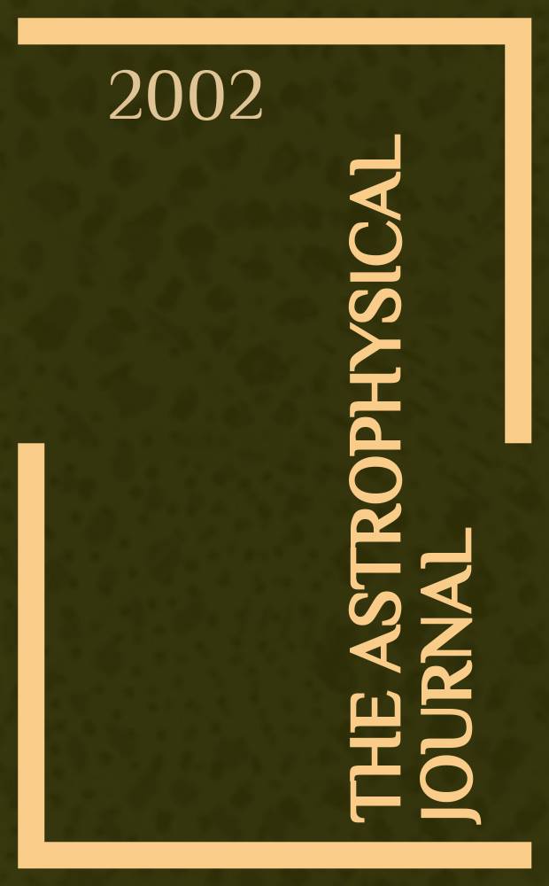 The Astrophysical journal : An international review of spectroscopy and astronomical physics. Vol.565, №1(P.1)