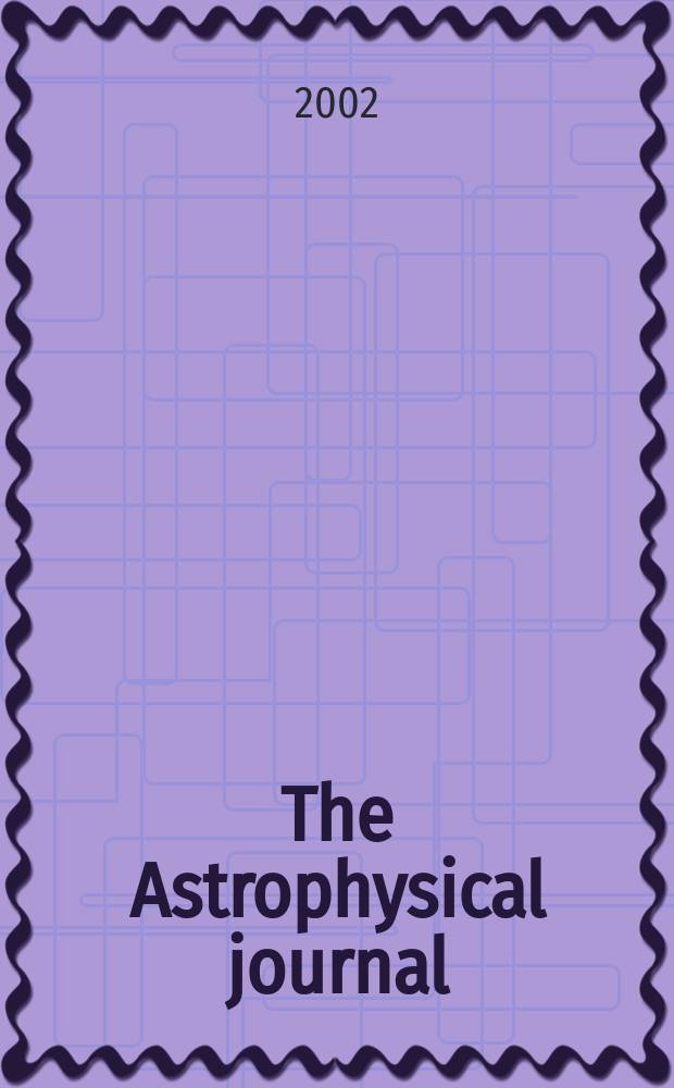 The Astrophysical journal : An international review of spectroscopy and astronomical physics. Vol.569, №2(P.1)