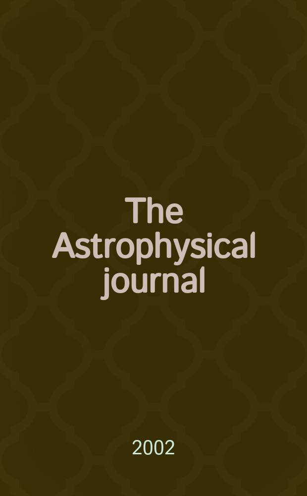 The Astrophysical journal : An international review of spectroscopy and astronomical physics. Vol.575, №1(P.1)