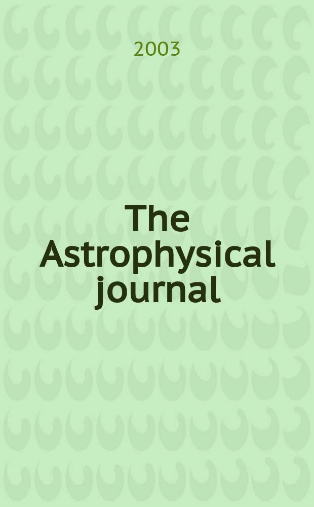 The Astrophysical journal : An international review of spectroscopy and astronomical physics. Vol.594, №2(P.1)