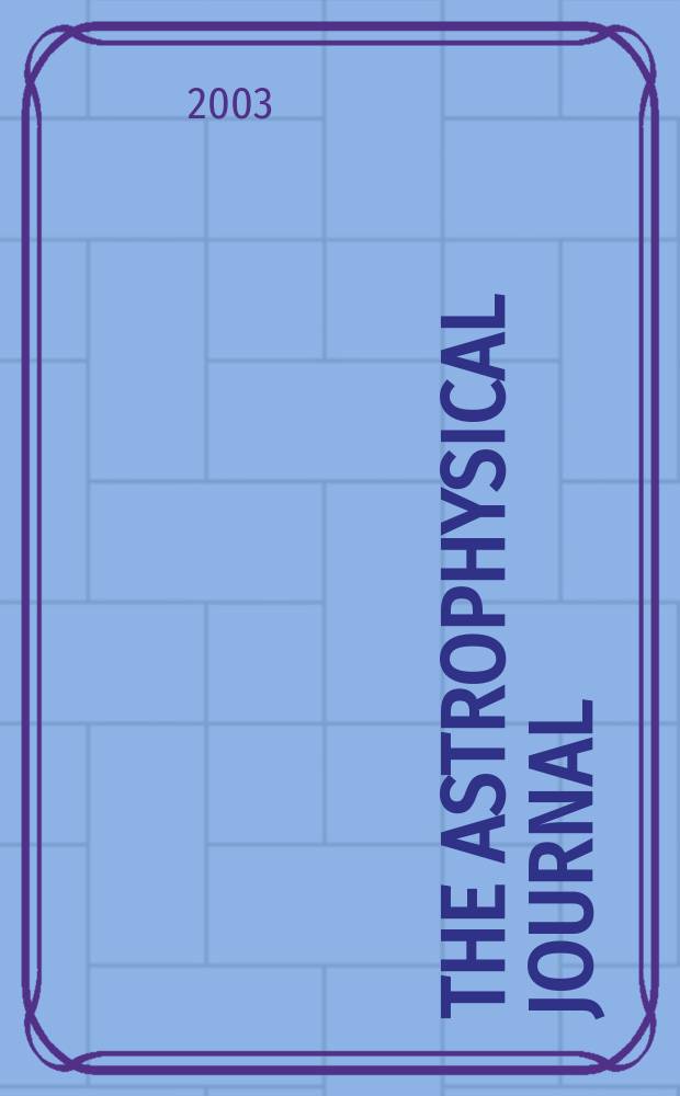 The Astrophysical journal : An international review of spectroscopy and astronomical physics. Vol.595, №2(P.1)