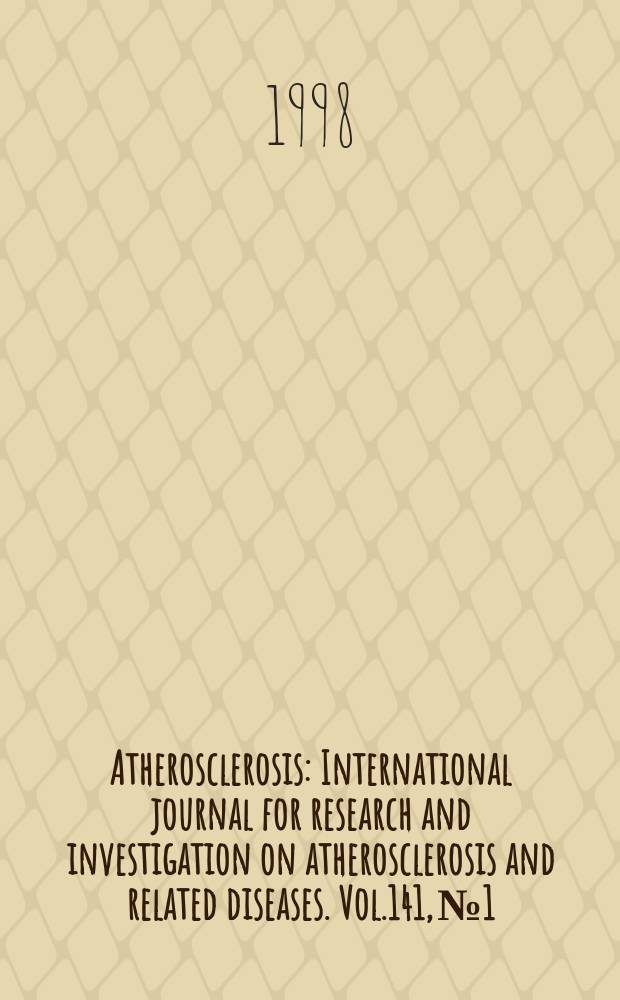Atherosclerosis : International journal for research and investigation on atherosclerosis and related diseases. Vol.141, №1