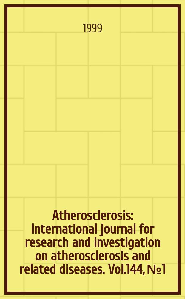 Atherosclerosis : International journal for research and investigation on atherosclerosis and related diseases. Vol.144, №1 : (10th Anniversary of the German arteriosclerosis society)