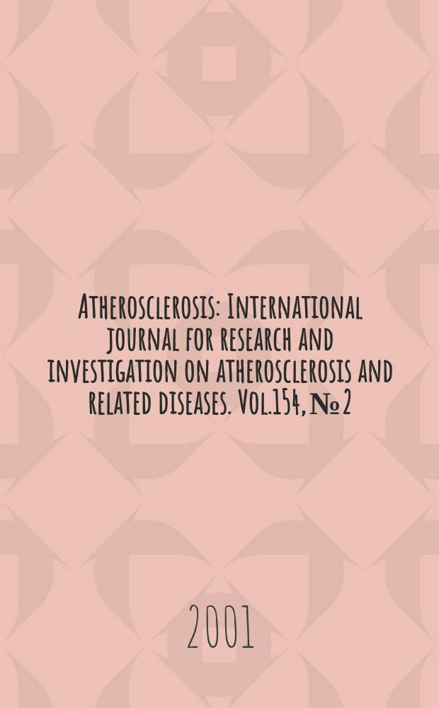 Atherosclerosis : International journal for research and investigation on atherosclerosis and related diseases. Vol.154, №2