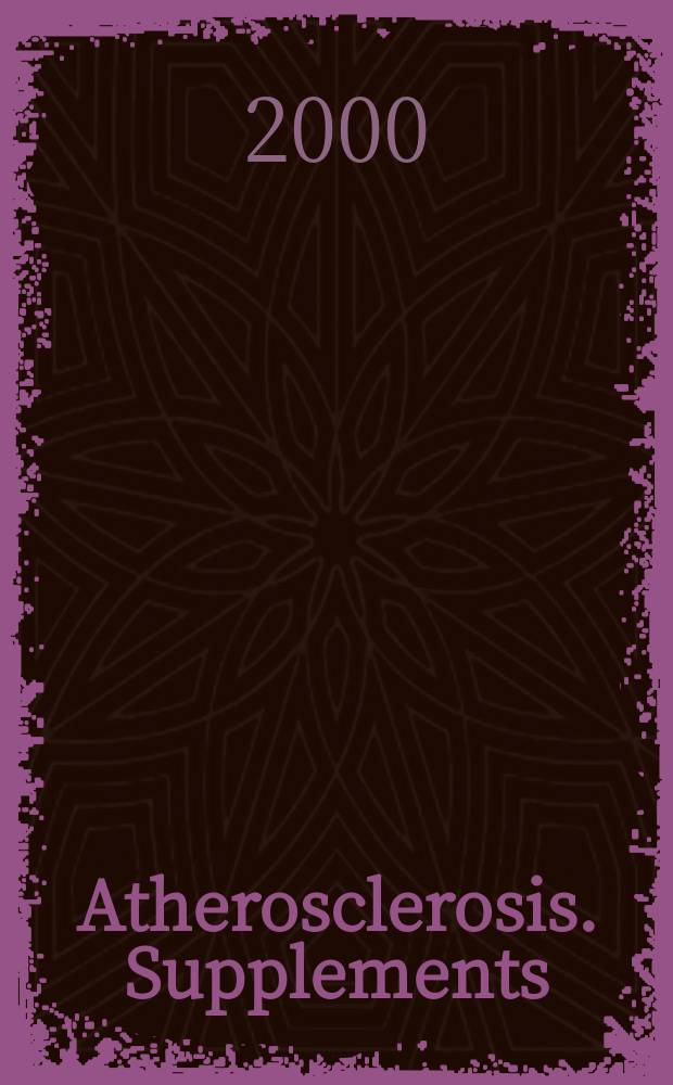 Atherosclerosis. Supplements : Offic. journal of the Europ. atherosclerosis soc. : Affiliated with the Intern. atherosclerosis soc