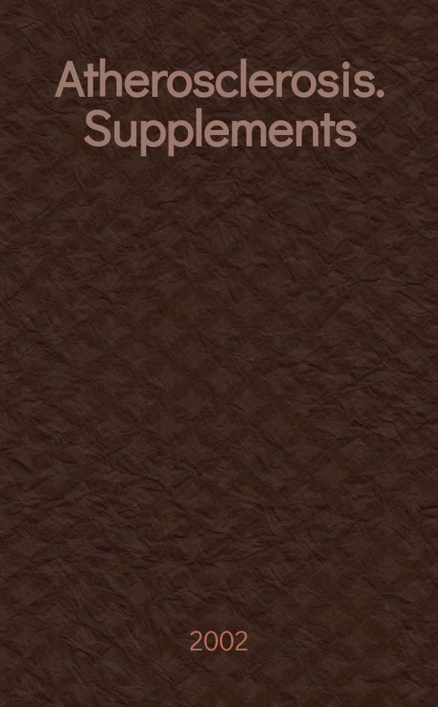 Atherosclerosis. Supplements : Offic. journal of the Europ. atherosclerosis soc. Affiliated with the Intern. atherosclerosis soc. Vol.3, №3 : Plant sterols ... from research to practice